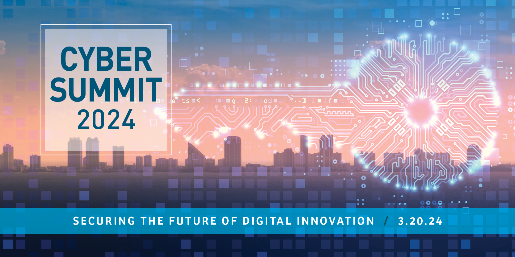 Cyber Summit 2024 Securing the Future of Digital Innovation.